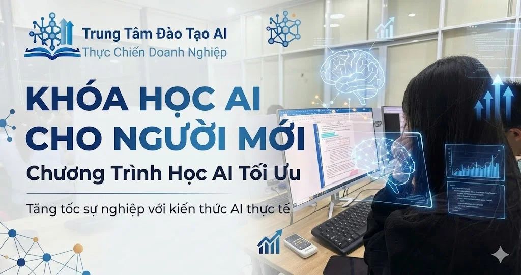 Khóa Học AI Cho Người Mới 2026 – Chương Trình Học AI Tối Ưu
