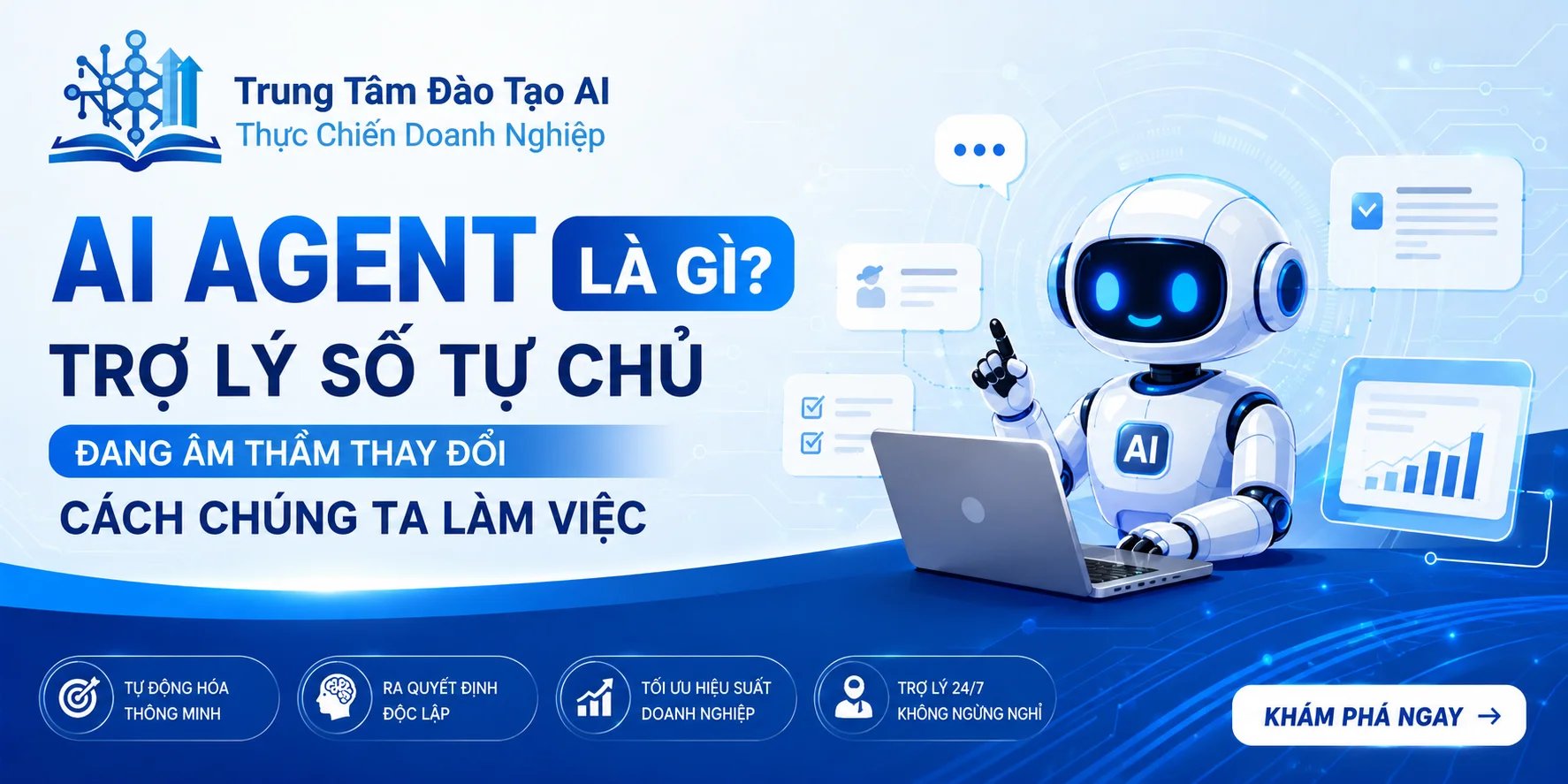 AI Agent Là Gì? Trợ Lý Số Tự Chủ Thay Đổi Công Việc