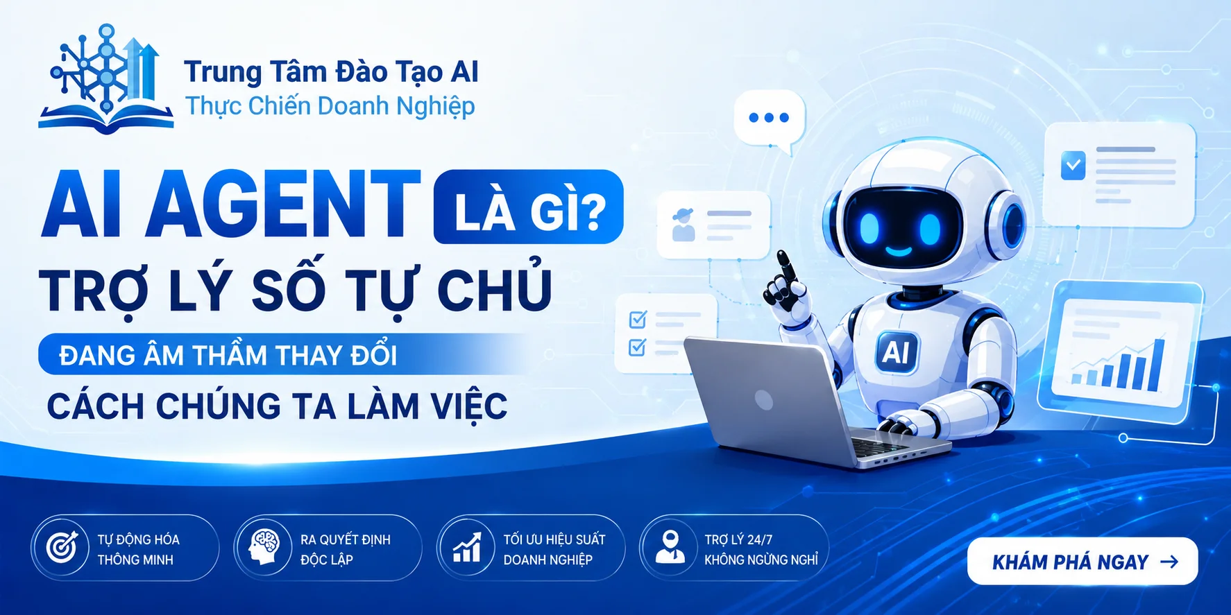 AI Agent Là Gì? Trợ Lý Số Tự Chủ Thay Đổi Công Việc